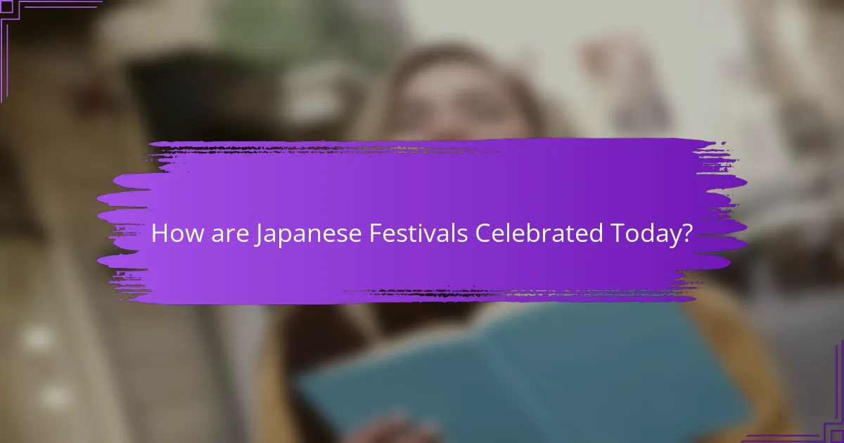 How are Japanese Festivals Celebrated Today?