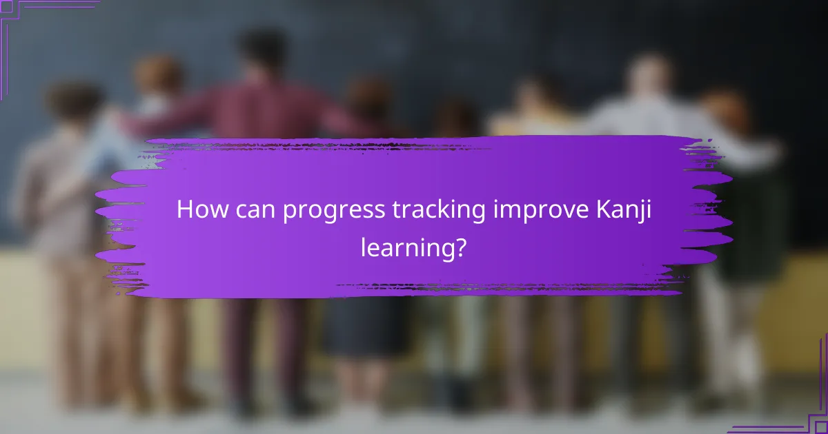 How can progress tracking improve Kanji learning?
