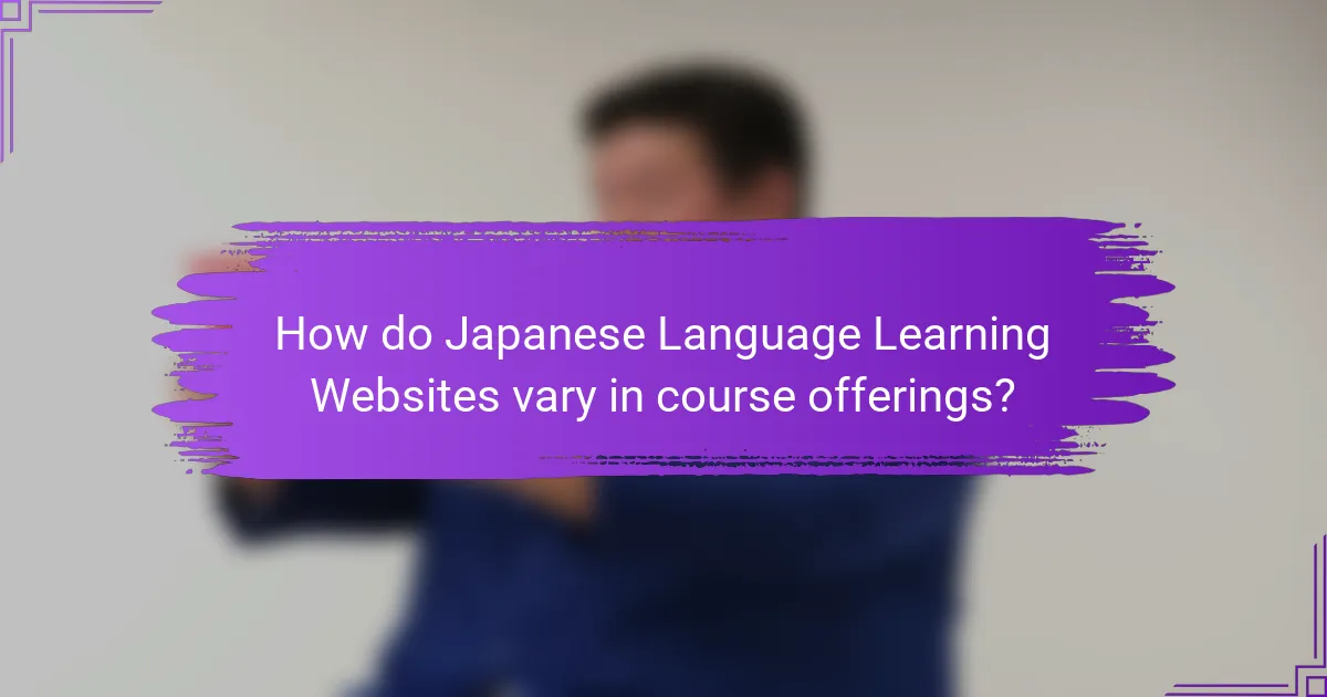 How do Japanese Language Learning Websites vary in course offerings?