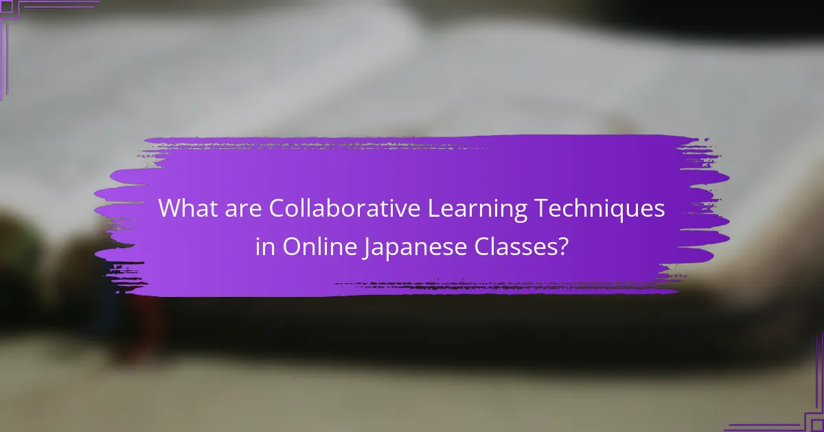 What are Collaborative Learning Techniques in Online Japanese Classes?