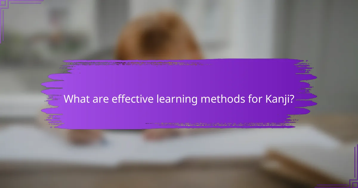 What are effective learning methods for Kanji?