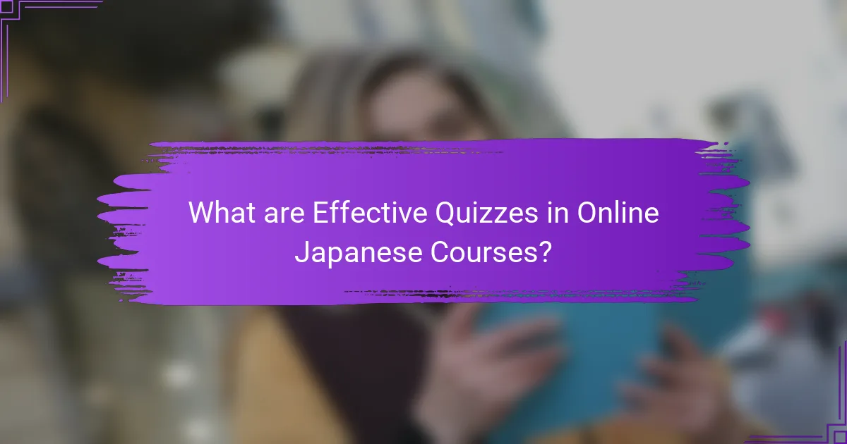 What are Effective Quizzes in Online Japanese Courses?