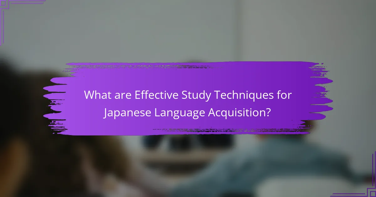 What are Effective Study Techniques for Japanese Language Acquisition?
