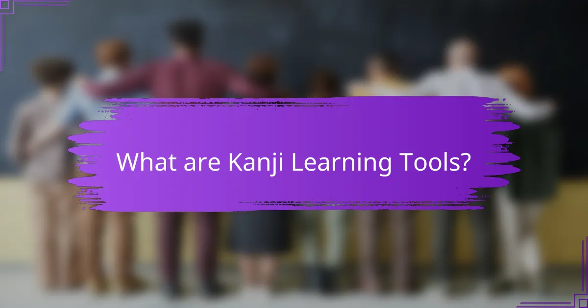 What are Kanji Learning Tools?
