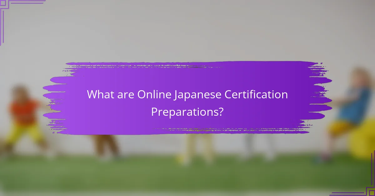 What are Online Japanese Certification Preparations?