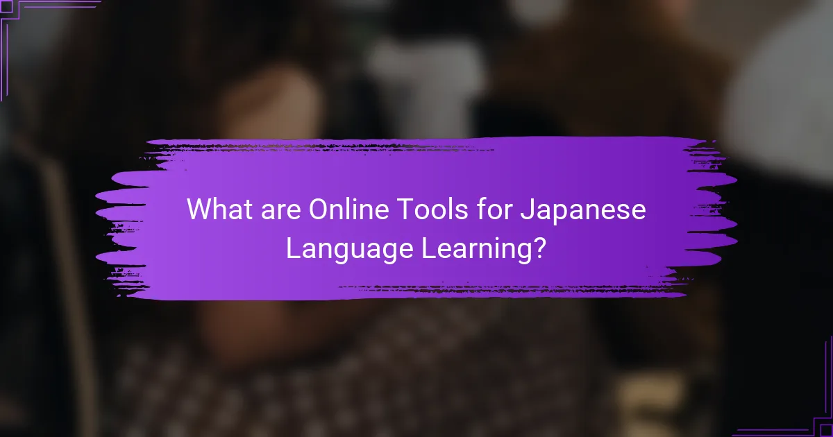 What are Online Tools for Japanese Language Learning?