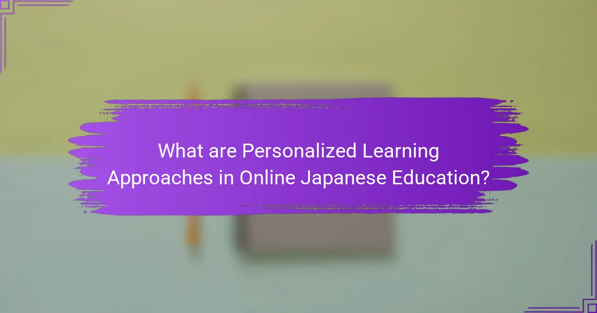 What are Personalized Learning Approaches in Online Japanese Education?