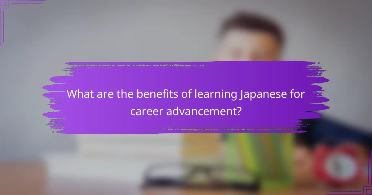 What are the benefits of learning Japanese for career advancement?