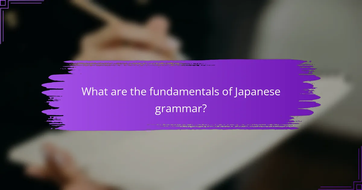 What are the fundamentals of Japanese grammar?