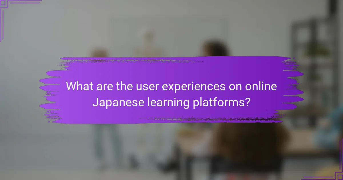 What are the user experiences on online Japanese learning platforms?