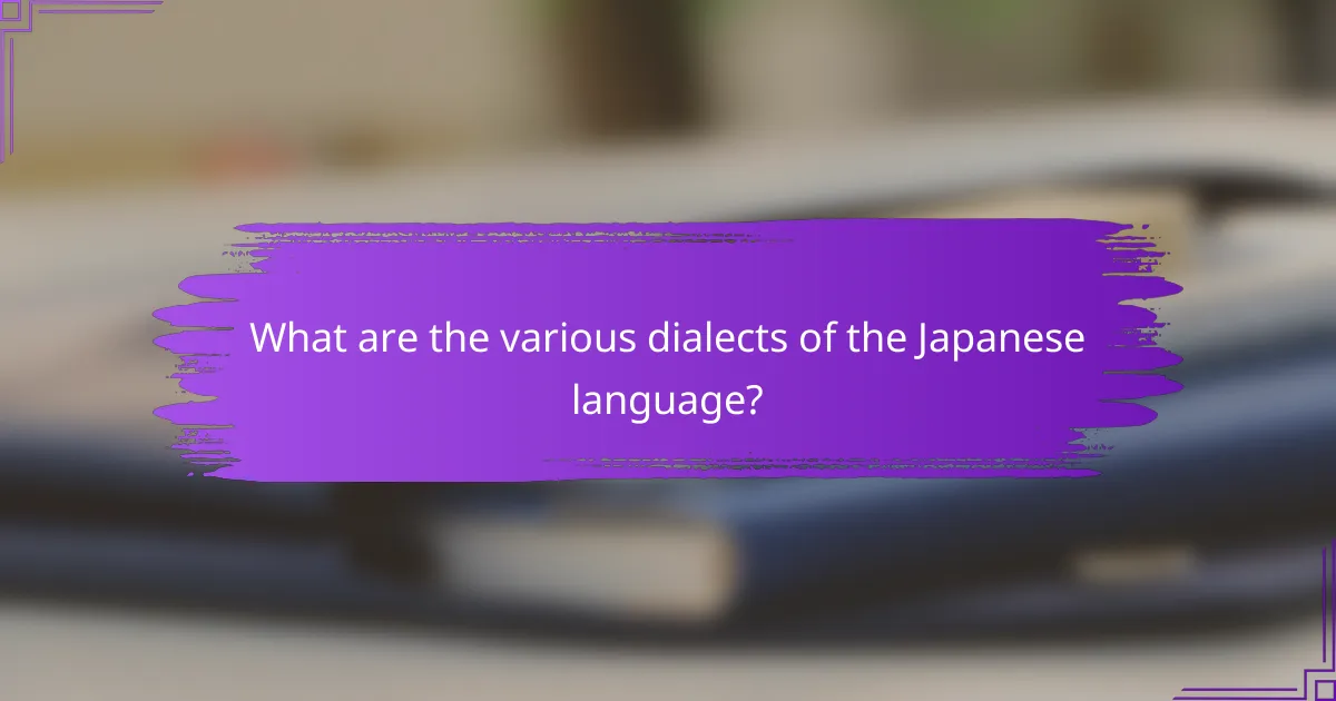 What are the various dialects of the Japanese language?