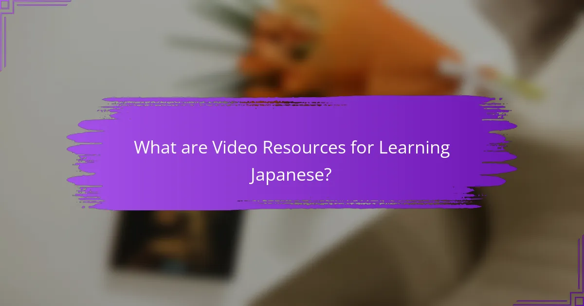 What are Video Resources for Learning Japanese?