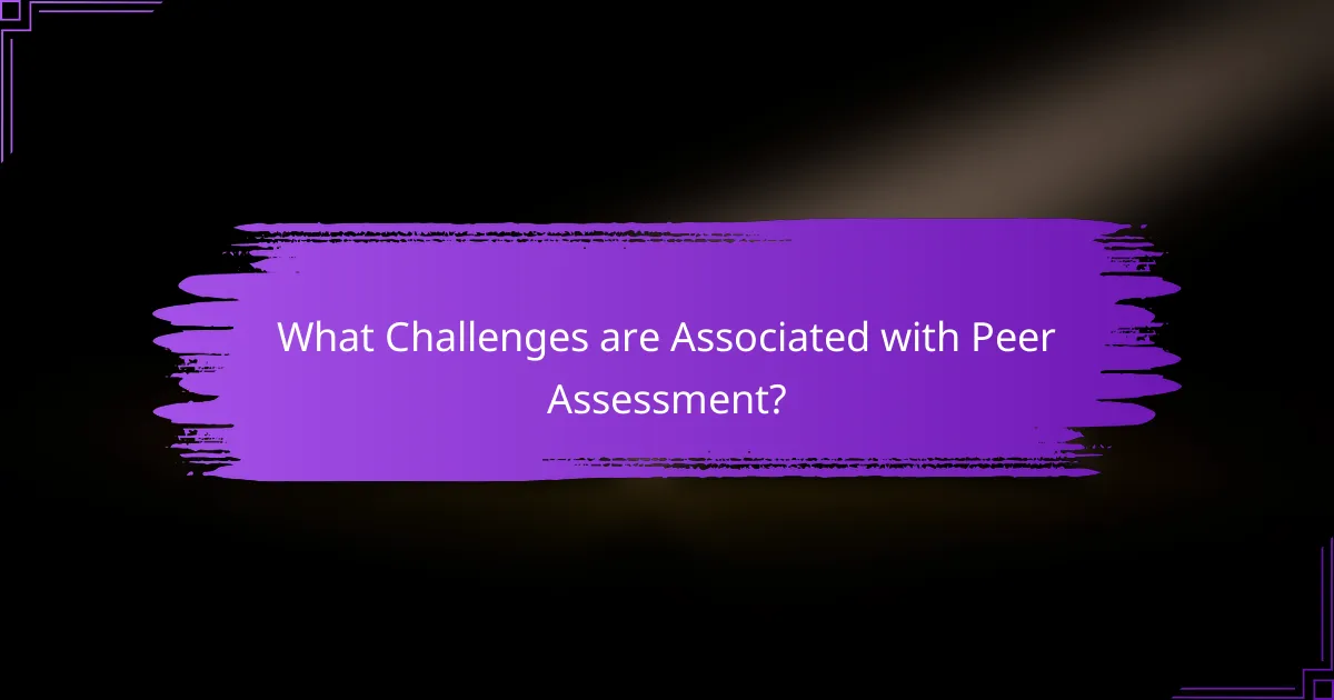 What Challenges are Associated with Peer Assessment?