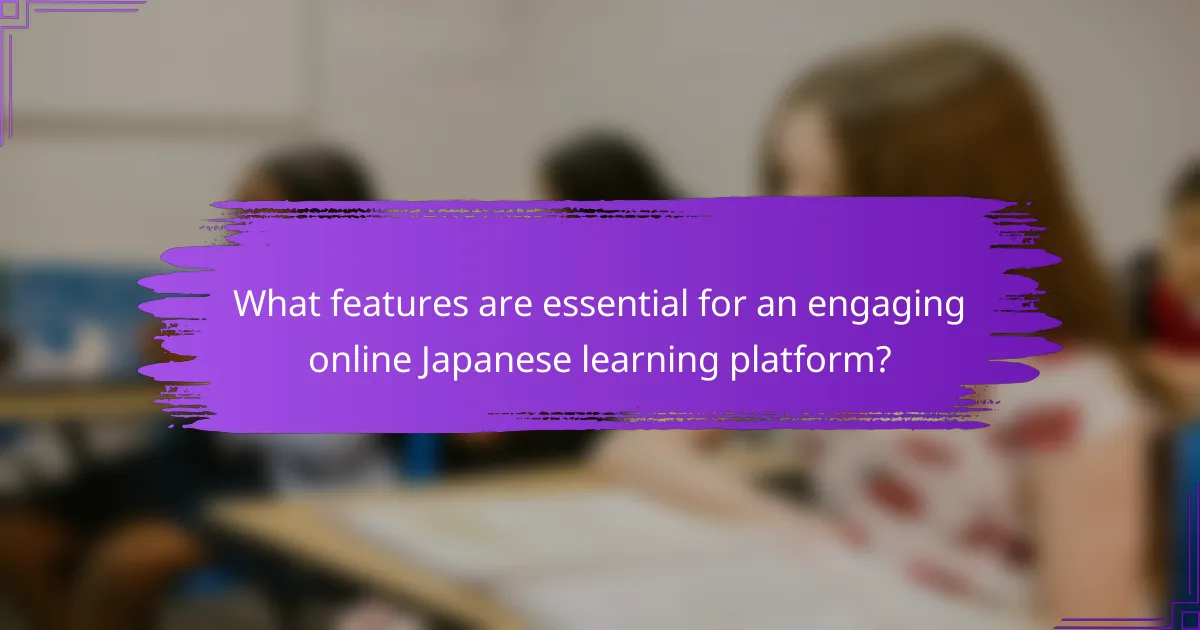 What features are essential for an engaging online Japanese learning platform?
