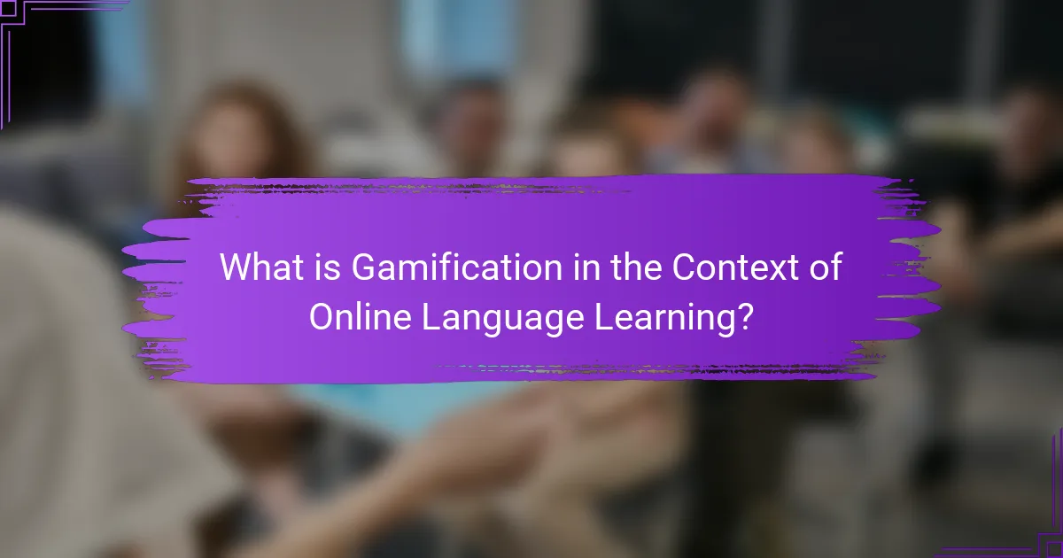 What is Gamification in the Context of Online Language Learning?