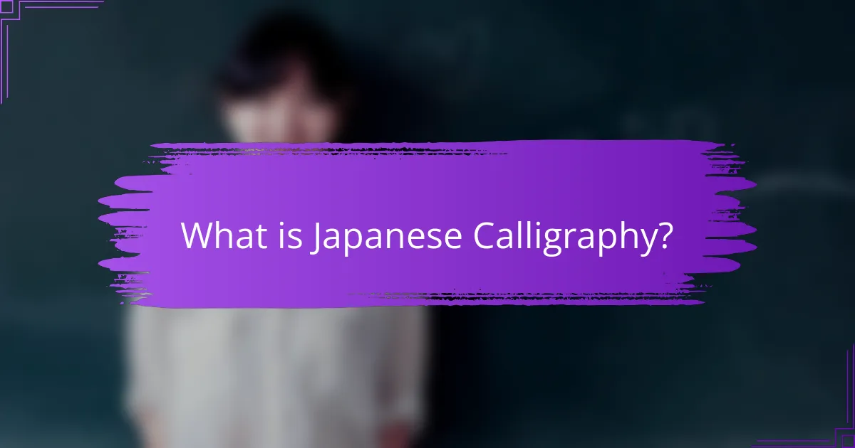 What is Japanese Calligraphy?