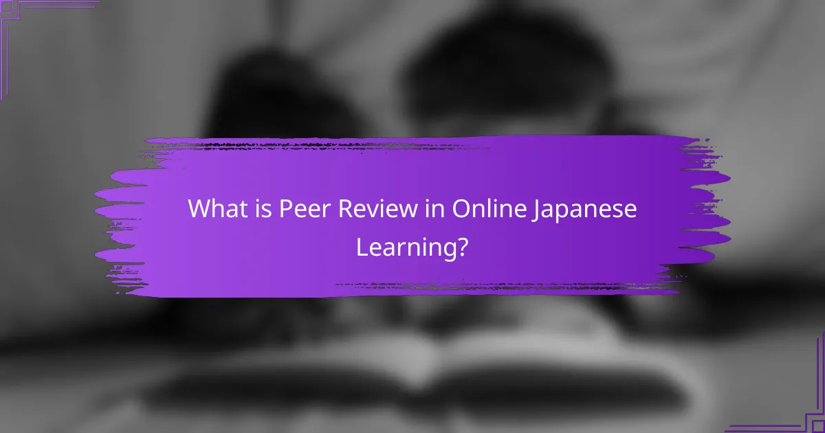 What is Peer Review in Online Japanese Learning?