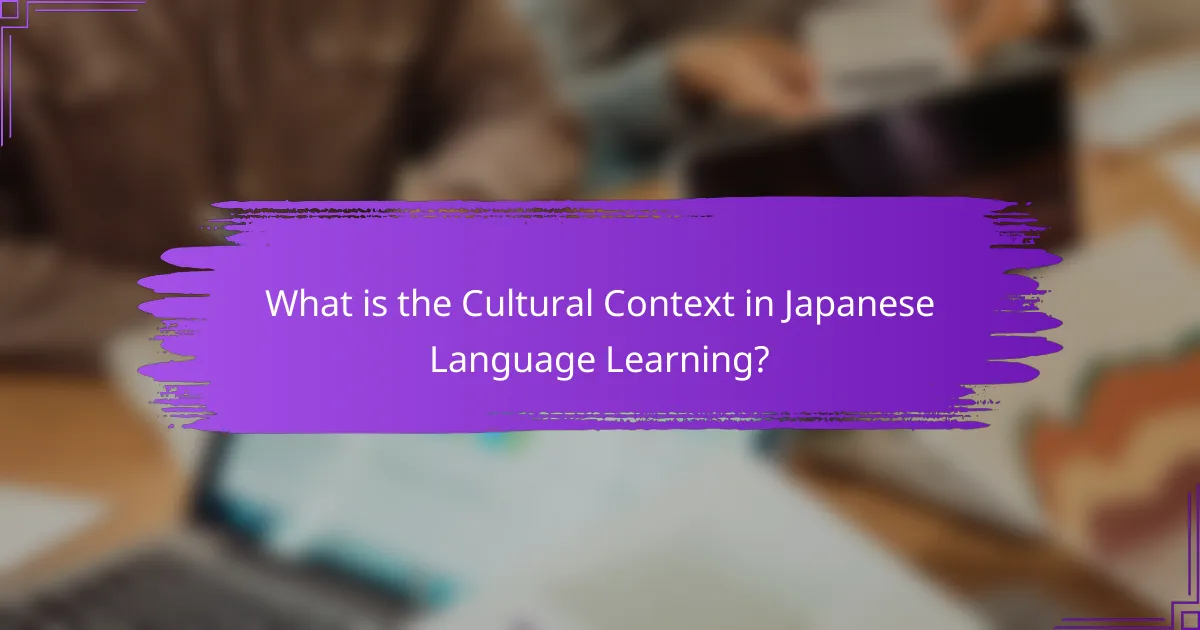 What is the Cultural Context in Japanese Language Learning?