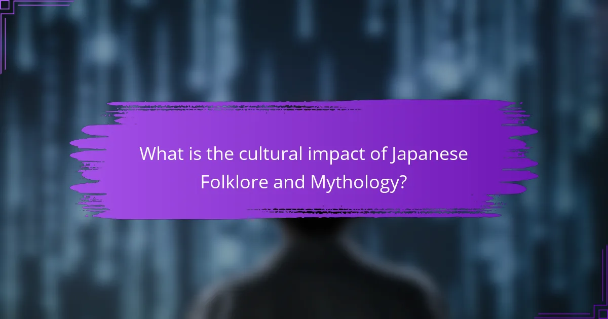 What is the cultural impact of Japanese Folklore and Mythology?