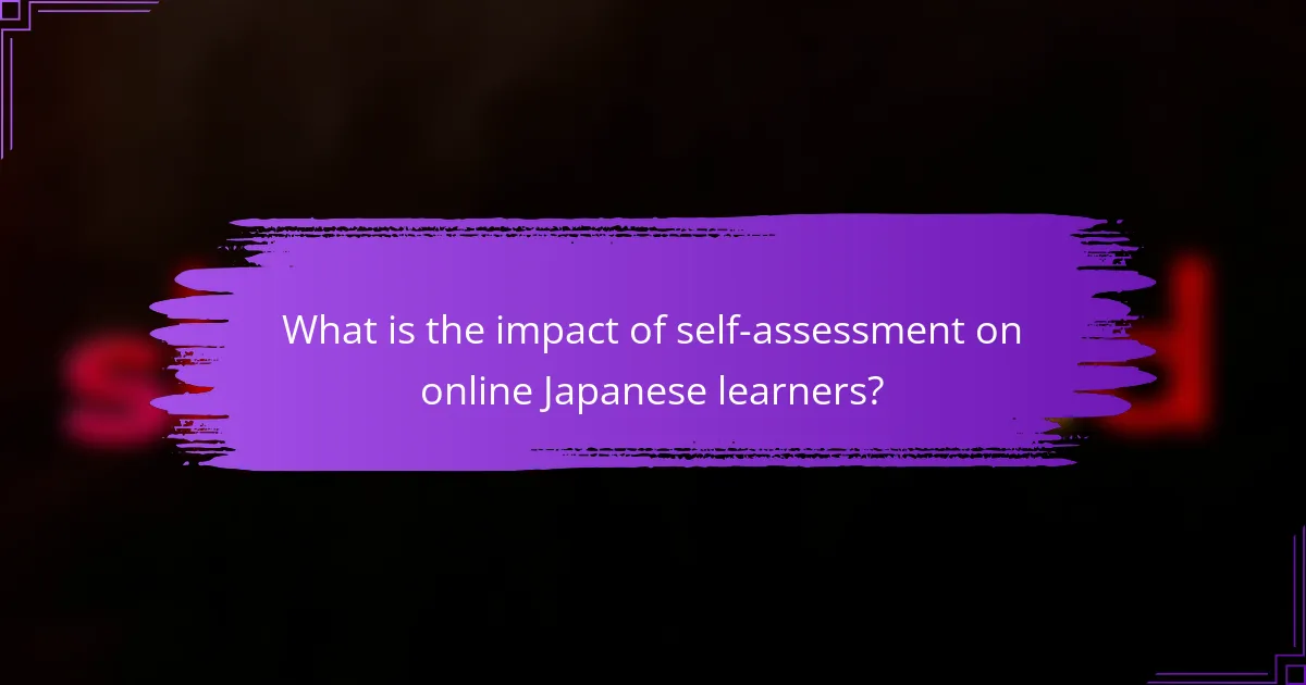 What is the impact of self-assessment on online Japanese learners?