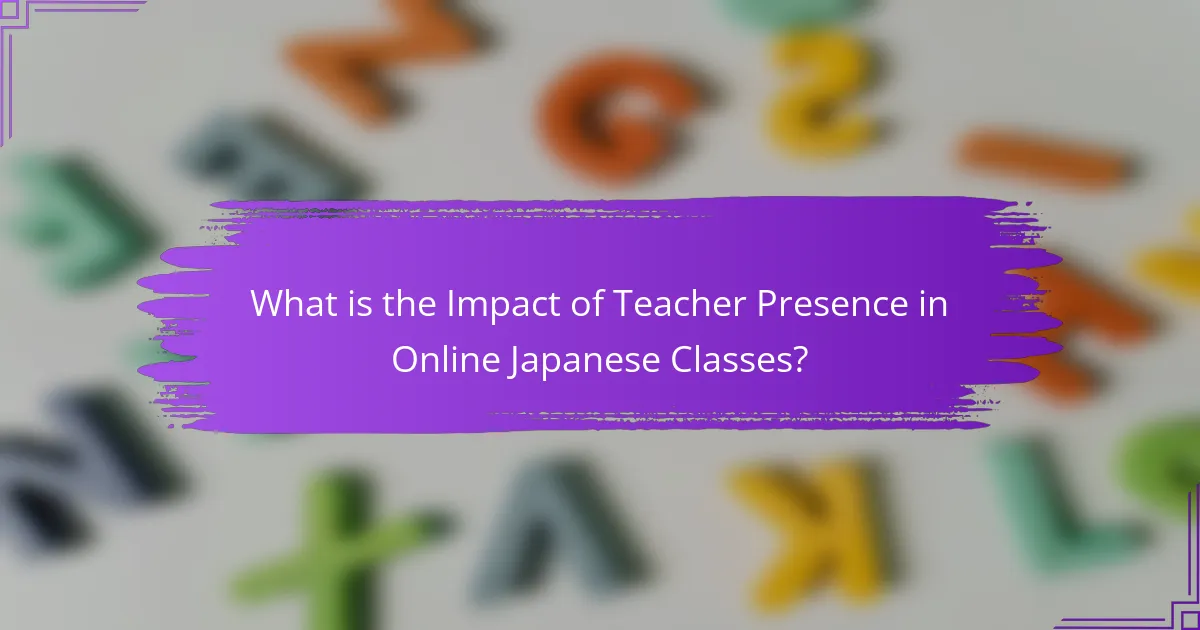 What is the Impact of Teacher Presence in Online Japanese Classes?