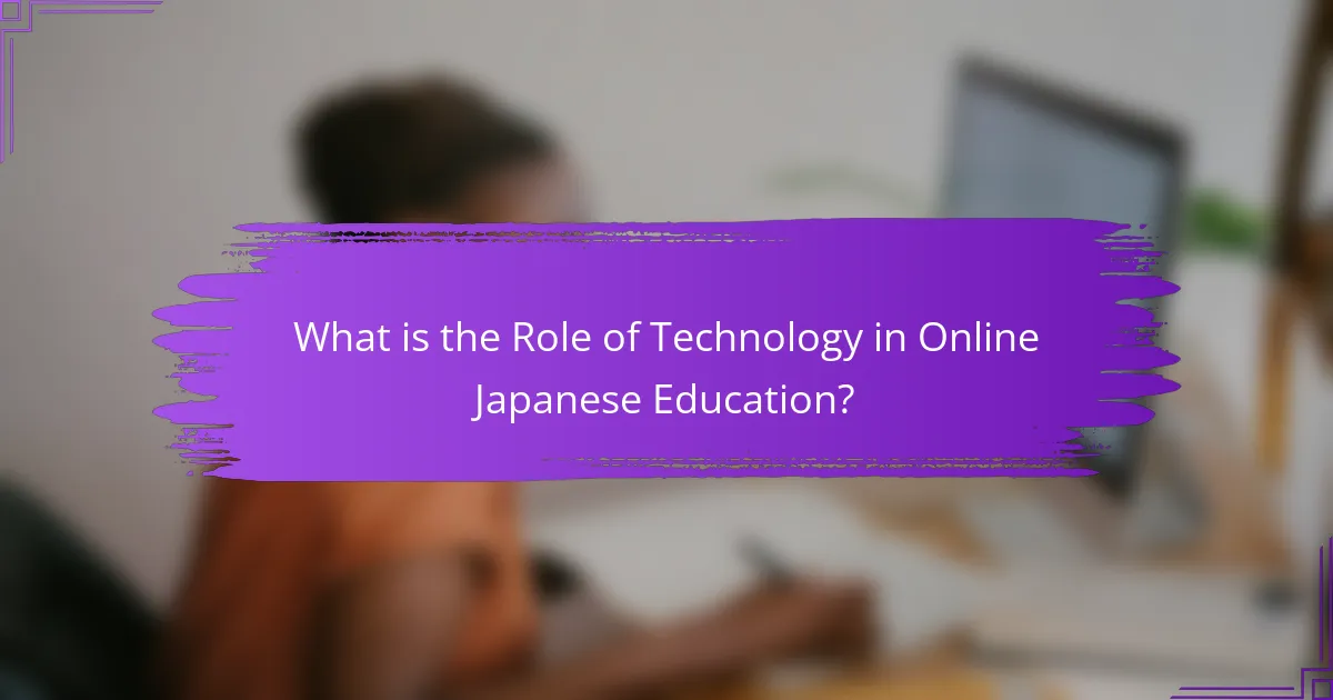 What is the Role of Technology in Online Japanese Education?
