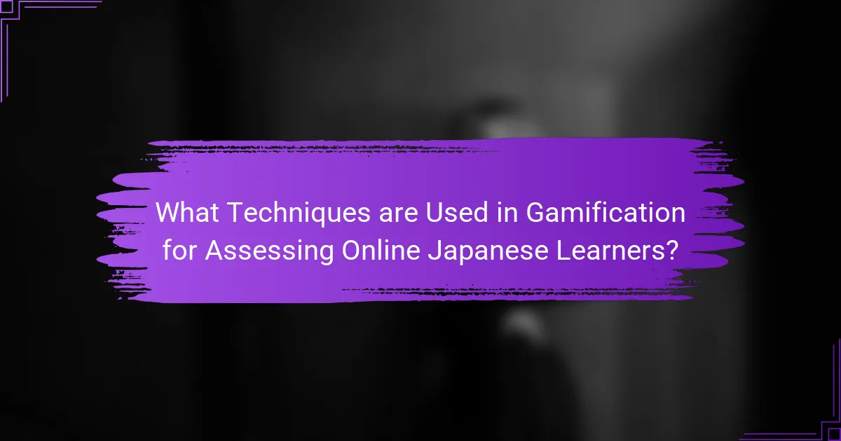 What Techniques are Used in Gamification for Assessing Online Japanese Learners?