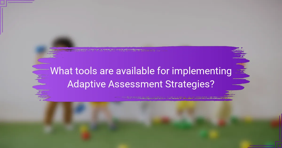 What tools are available for implementing Adaptive Assessment Strategies?