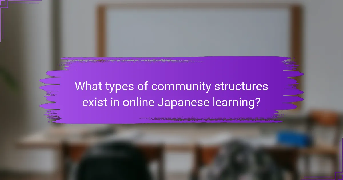 What types of community structures exist in online Japanese learning?
