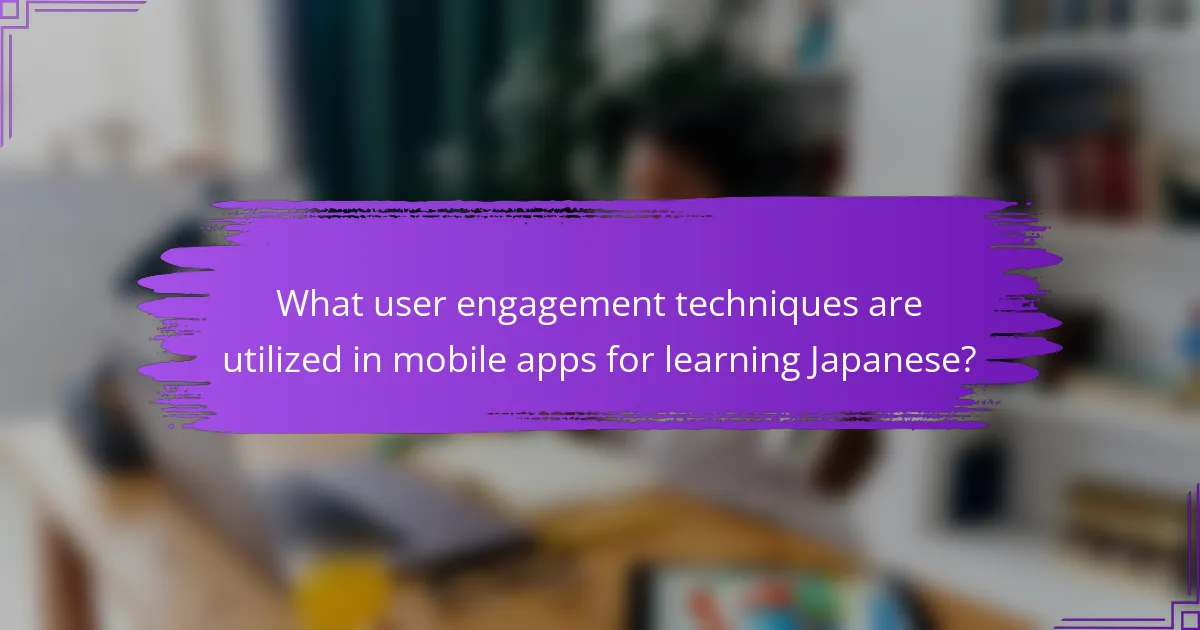 What user engagement techniques are utilized in mobile apps for learning Japanese?