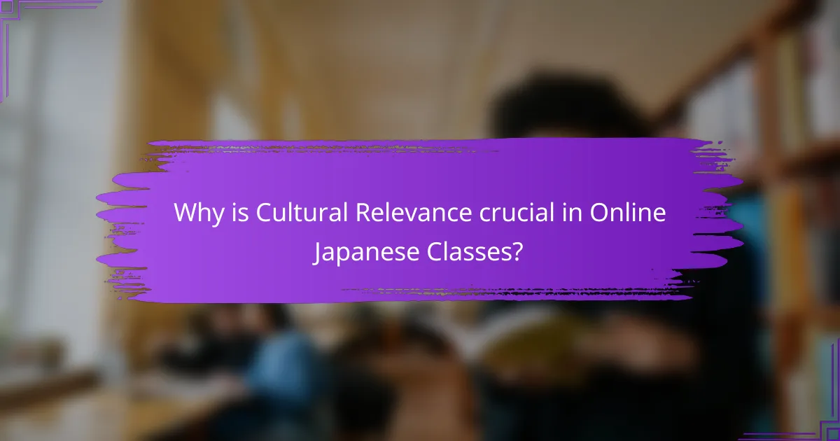 Why is Cultural Relevance crucial in Online Japanese Classes?